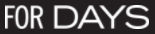 For Days Coupon Codes