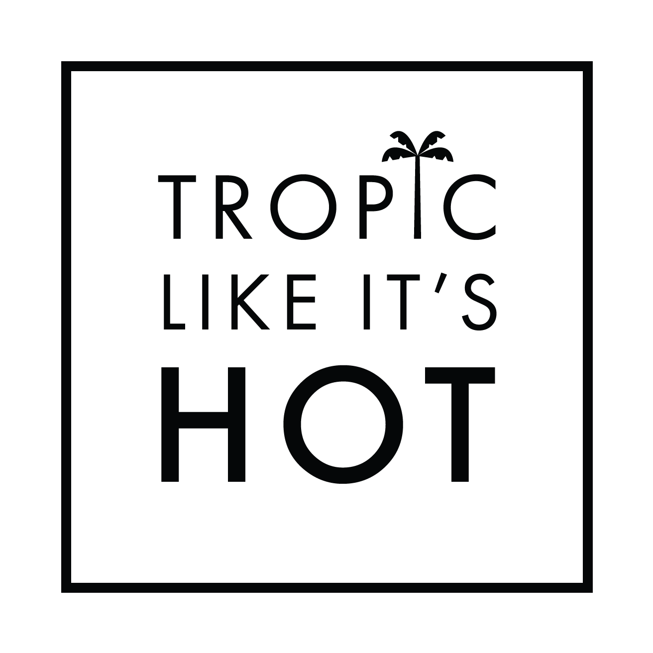 Tropic Like It's Hot Coupon Codes